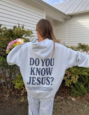 Do You Know Jesus Unisex Hoodie