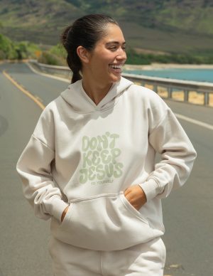 Don’t Keep Jesus to Yourself Unisex Hoodie